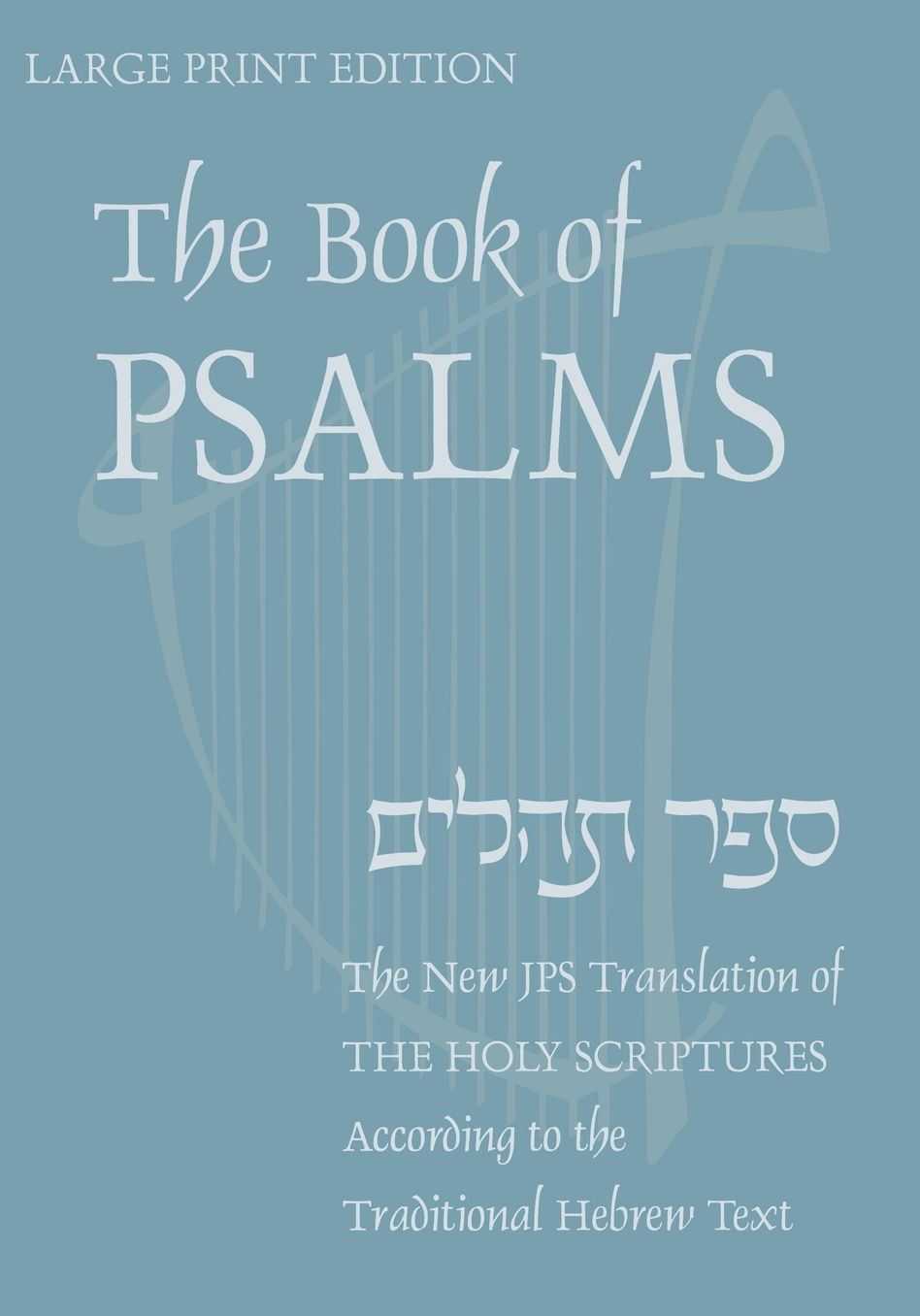 The Book of Psalms: A New Translation