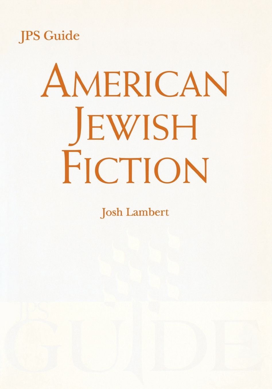 American Jewish Fiction: A JPS Guide