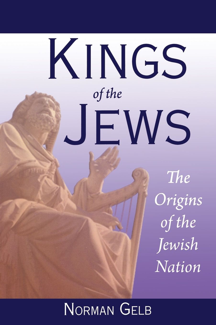 Kings of the Jews: The Origins of the Jewish Nation
