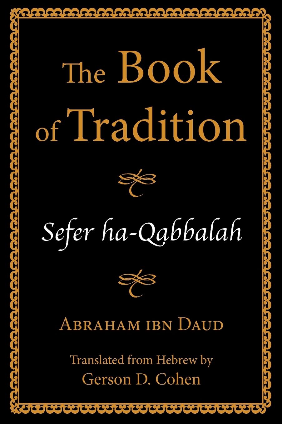 The Book of Tradition: Sefer Ha-Qabbalah