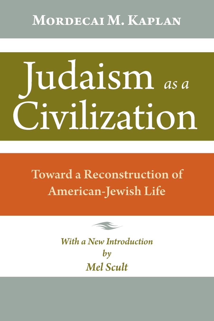 Judaism as a Civilization: Toward a Reconstruction of American-Jewish Life