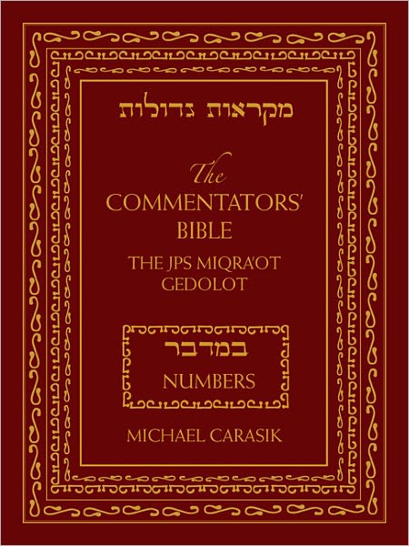 The Commentators' Bible: Numbers: The Rubin JPS Miqra'ot Gedolot