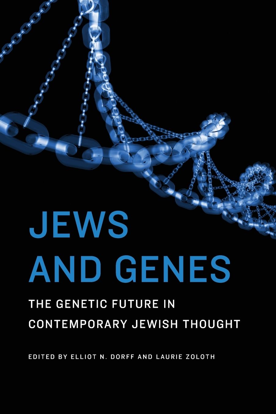 Jews and Genes: The Genetic Future in Contemporary Jewish Thought