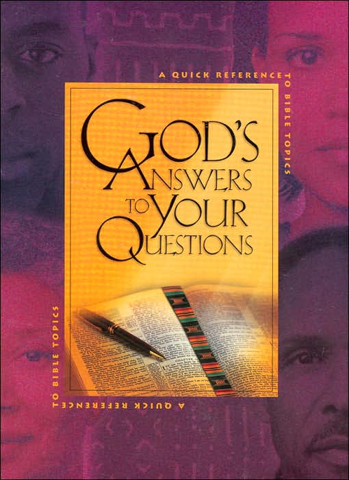 God's Answers to Your Questions: A Quick Reference to Bible Topics