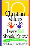 10 Christian Values Every Kid Should Know: A How-to Guide for Families