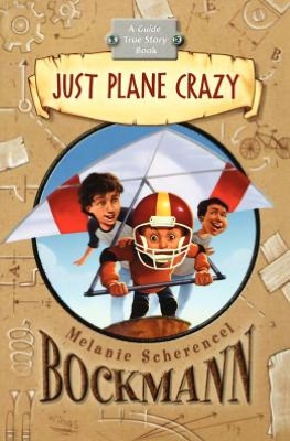 Just Plane Crazy: A Guide True Story Book