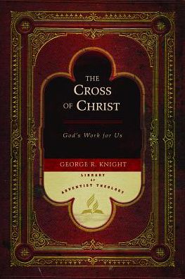 The Cross of Christ: God's Work for Us