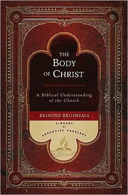 The Body of Christ: An Adventist Understanding of the Church