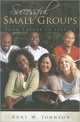 Successful Small Groups: From Theory to Service