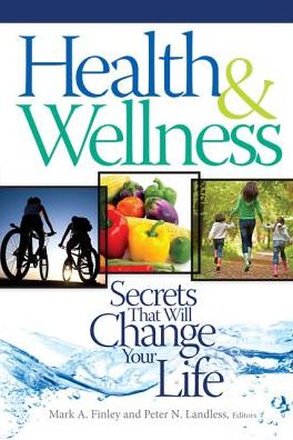 Health & Wellness: Secrets That Will Change Your Life
