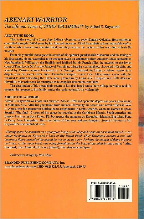 Abenaki Warrior: The Life and Times of Chief Escumbuit, Big Island Pond, 1665-1727: French Hero! British Monster! Indian Patriot!