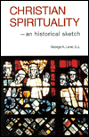 Christian Spirituality: An Historical Sketch