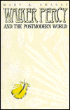 Walker Percy and the Postmodern World