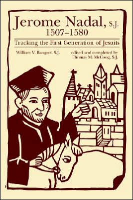 Jerome Nadal, S.J. 1507 - 1580