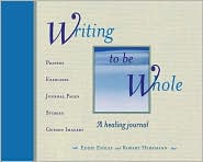 Writing to Be Whole: A Healing Journal