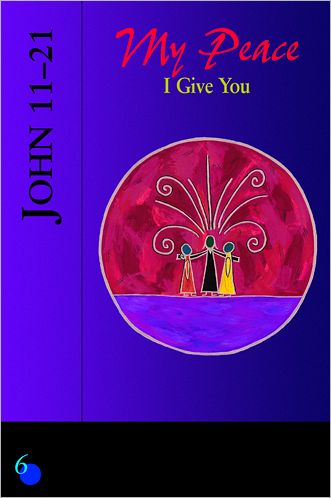 Jesus 11-21: My Peace I Give You