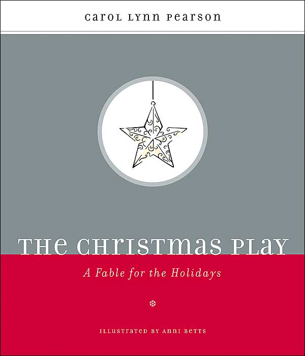 The Christmas Play: A Fable for the Holidays