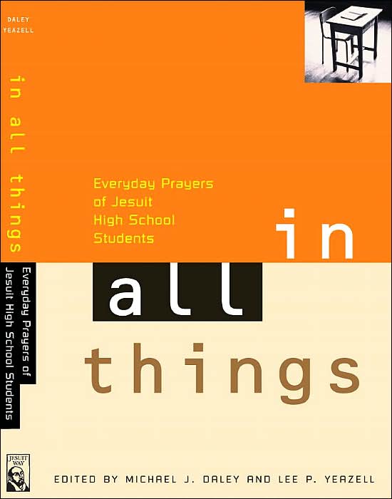 In All Things: Everyday Prayers of Jesuit High School Students