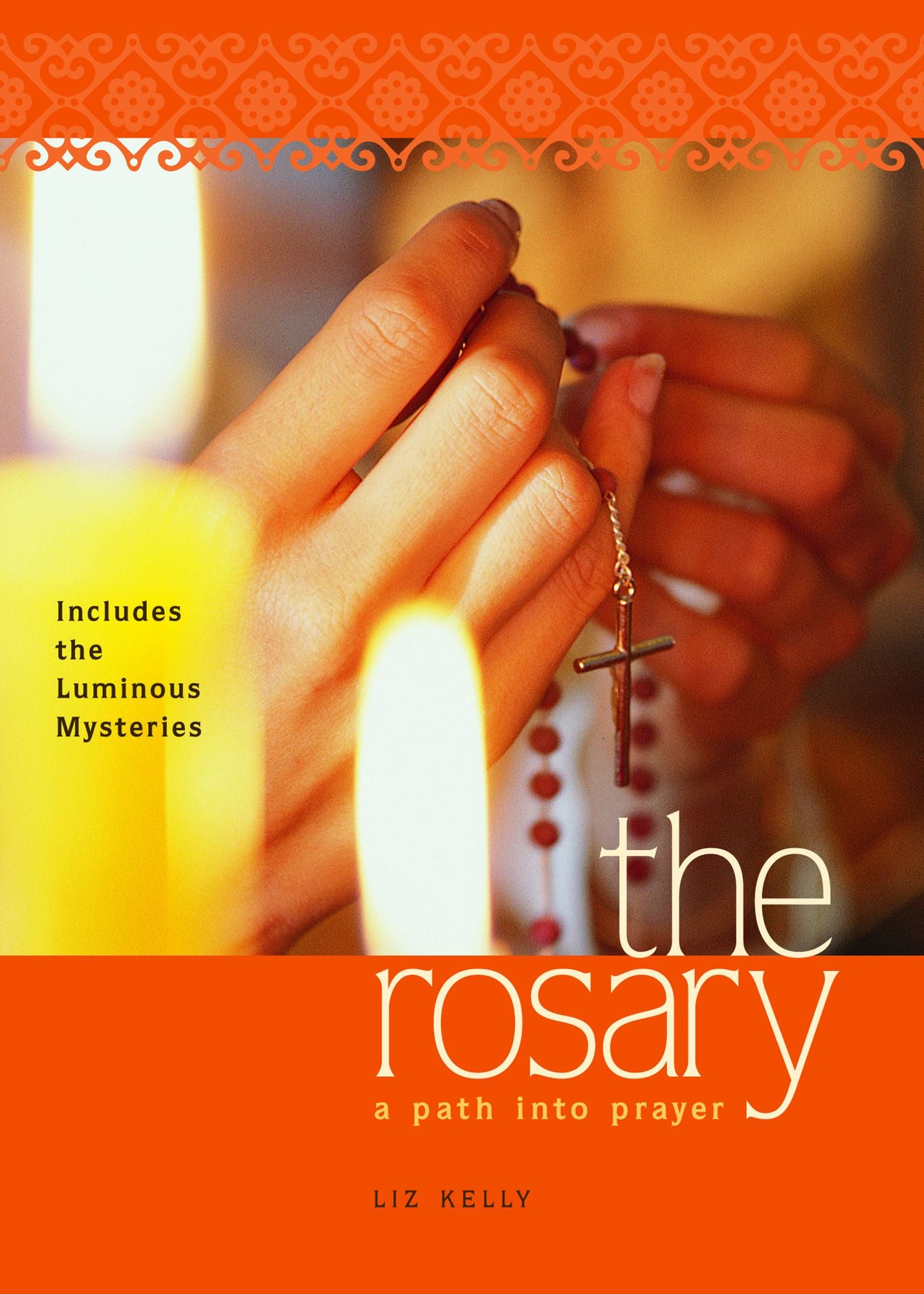 The Rosary: A Path into Prayer