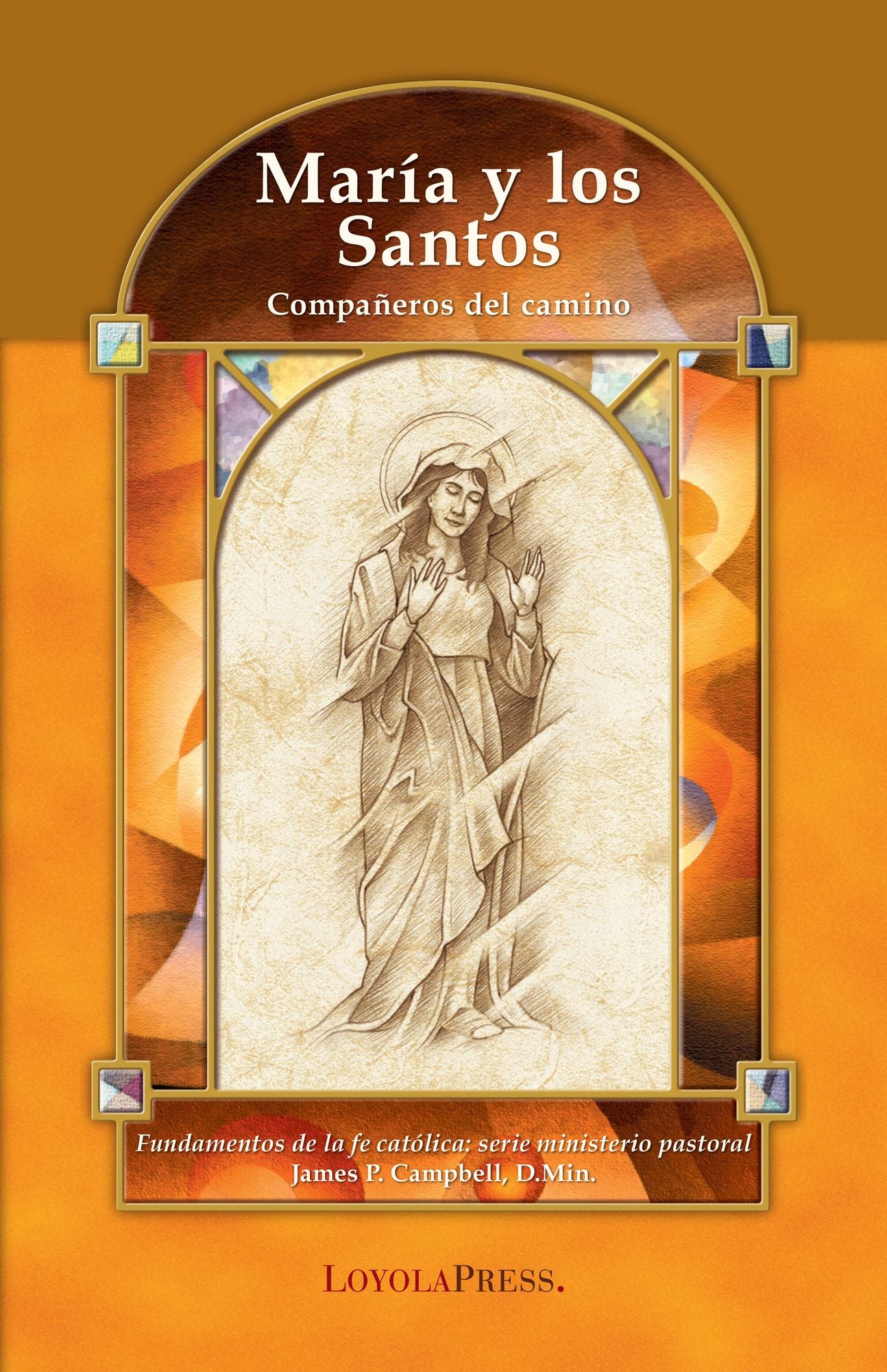 Maria y los Santos: Campaneros del camino