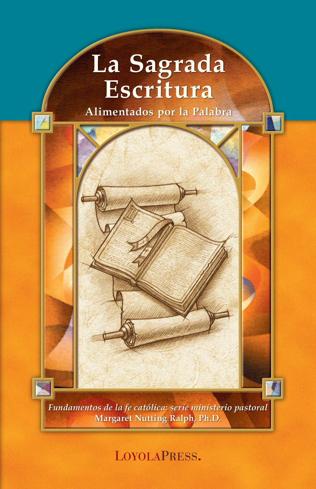 La Sagrada Escritura: Alimentados Por la Palabra