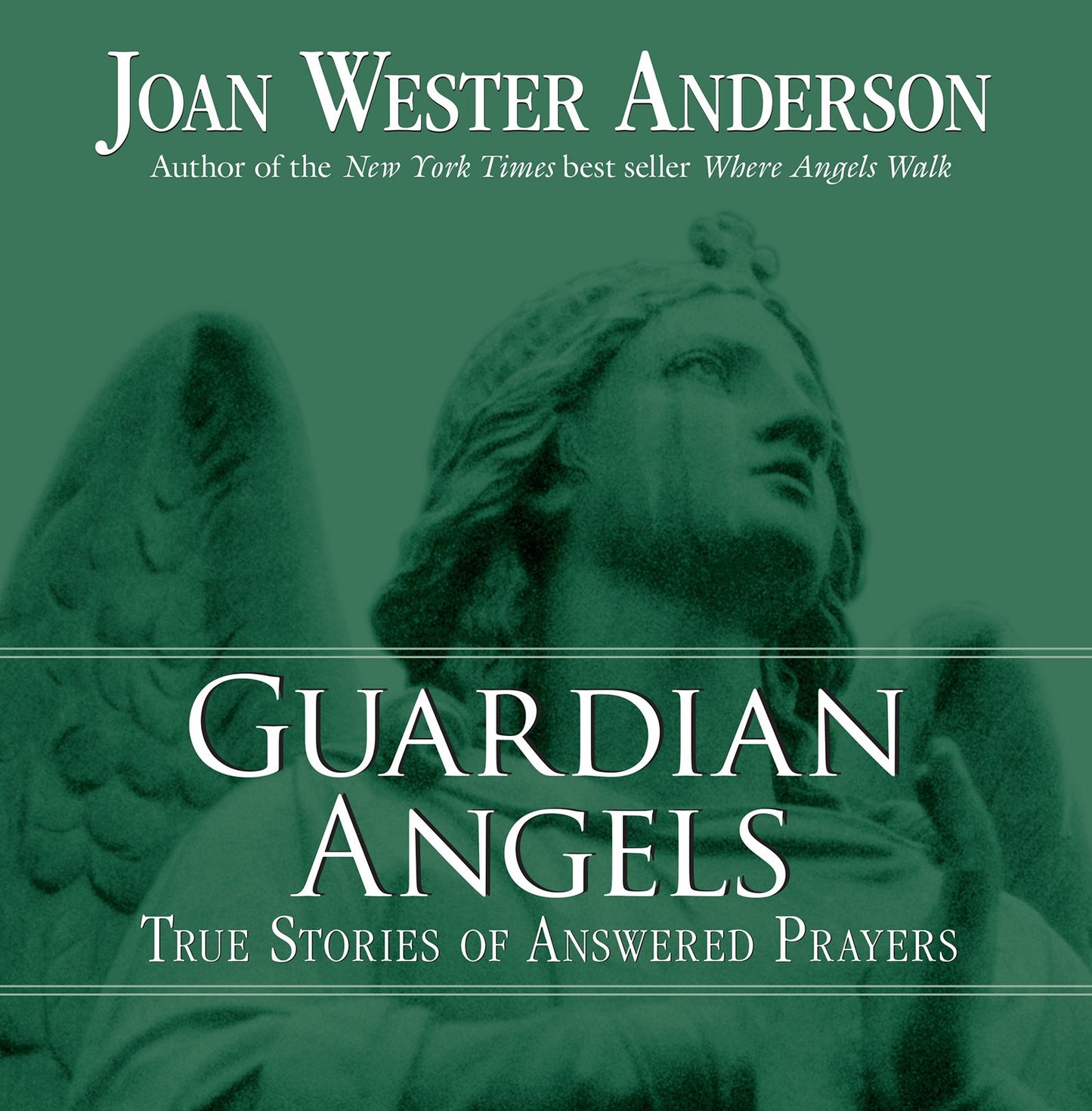 Guardian Angels: True Stories of Answered Prayers
