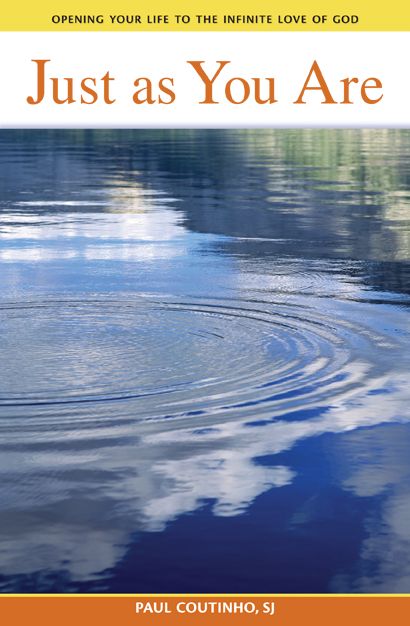 Just as You Are: Opening Your Life to the Infinite Love of God