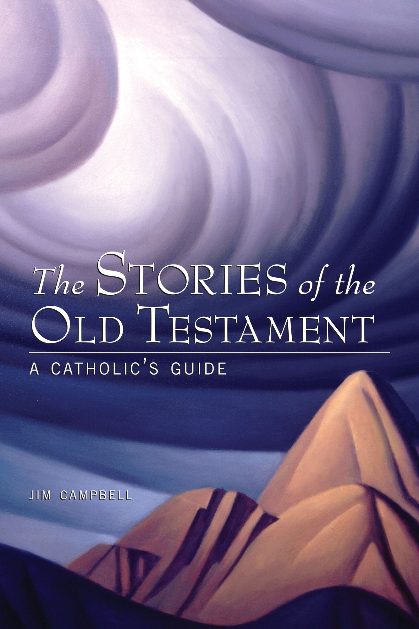 Stories of the Old Testament: A Catholic's Guide