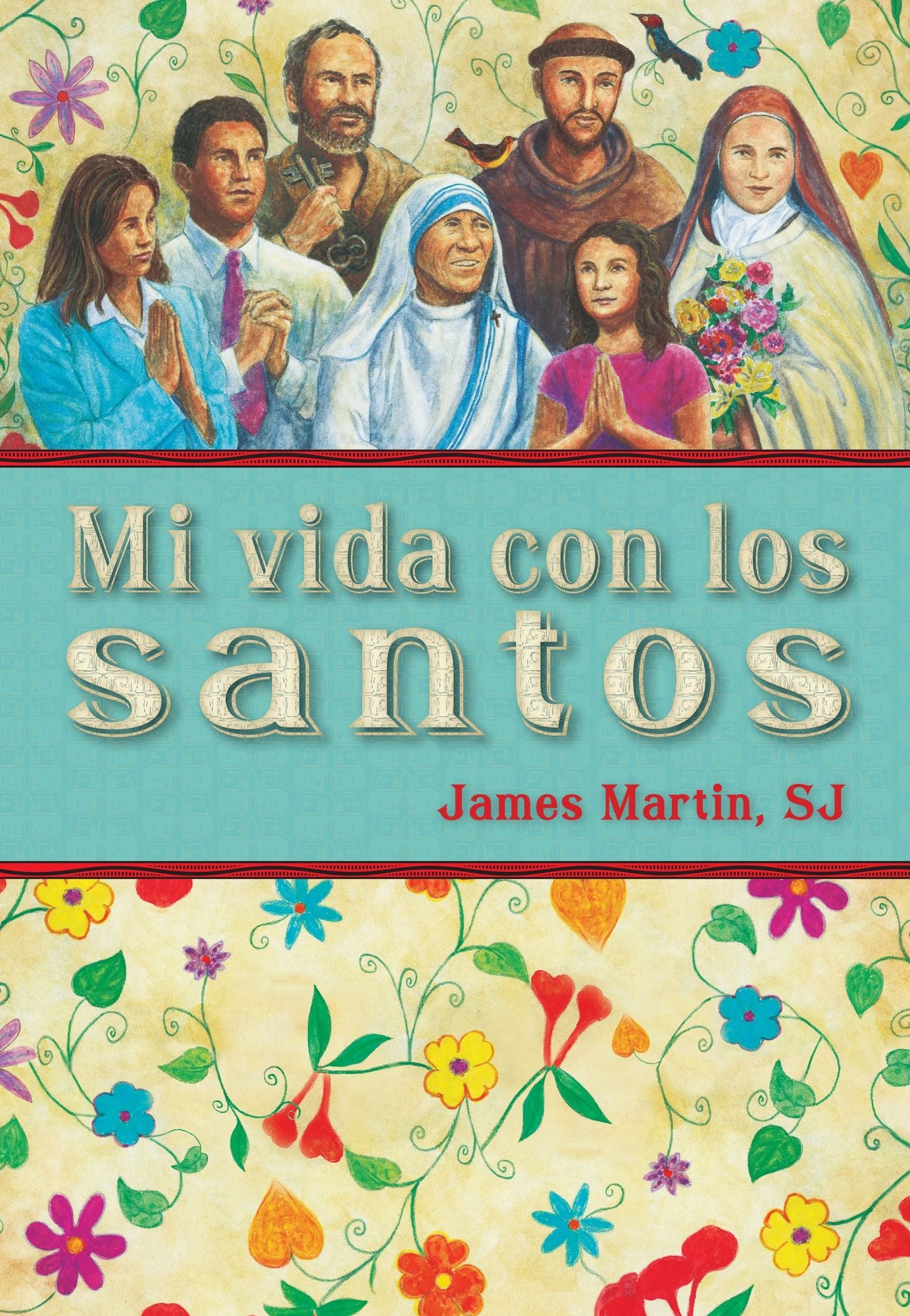 Mi vida con los santos / My Life with the Saints