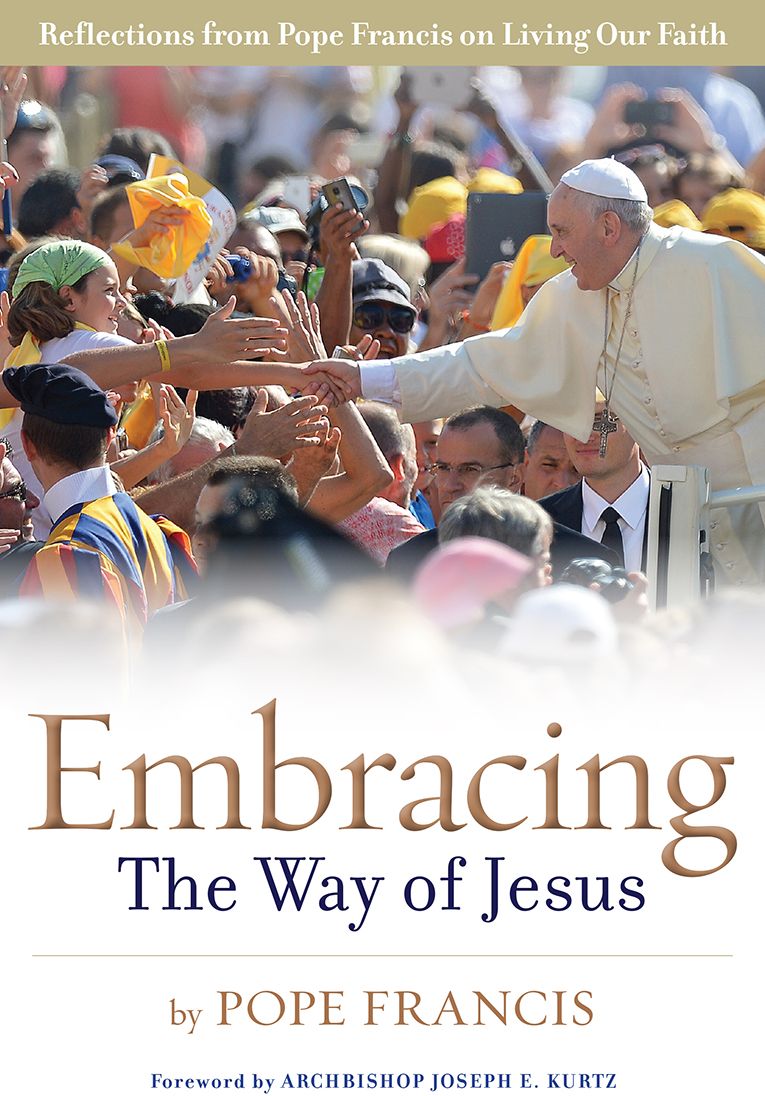 Embracing the Way of Jesus: Reflections from Pope Francis on Living Our Faith