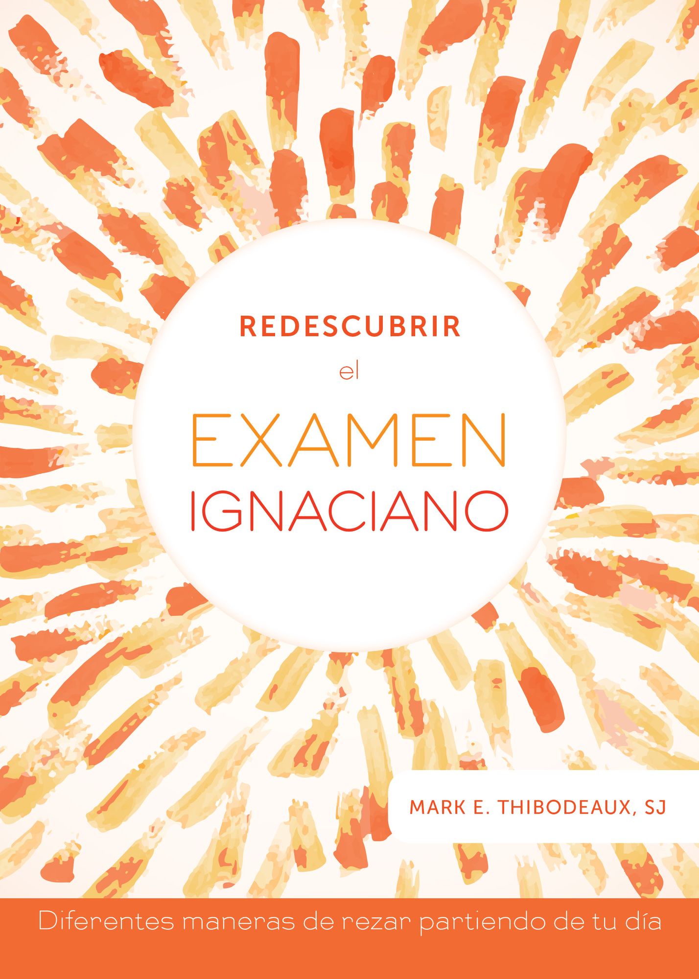 Redescubrir el examen ignaciano: Diferentes maneras de rezar partiendo de tu día