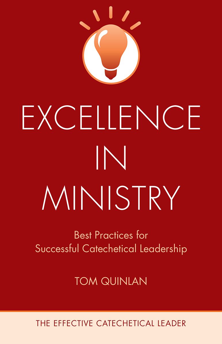Excellence in Ministry: Best Practices for Successful Catechetical Leadership