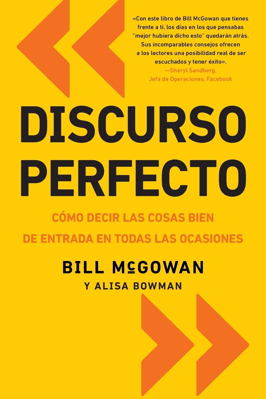 Discurso perfecto: Como decirlo bien de entrada, cada vez
