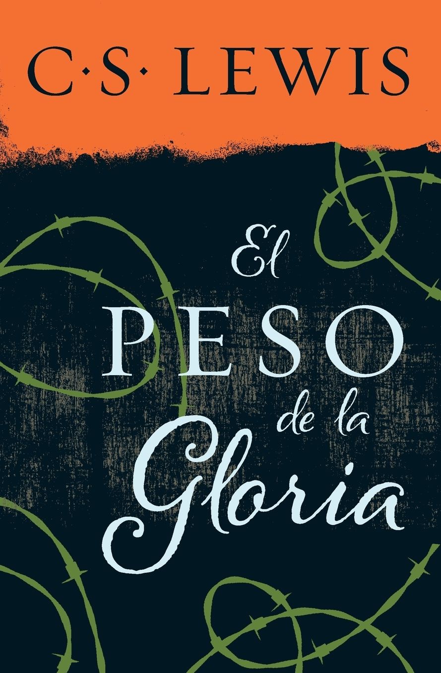 El peso de la gloria