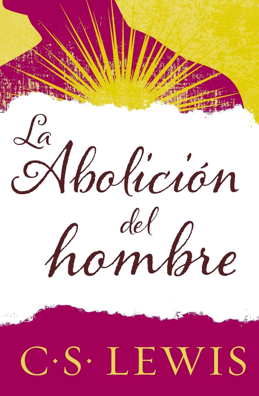 La abolicion del hombre