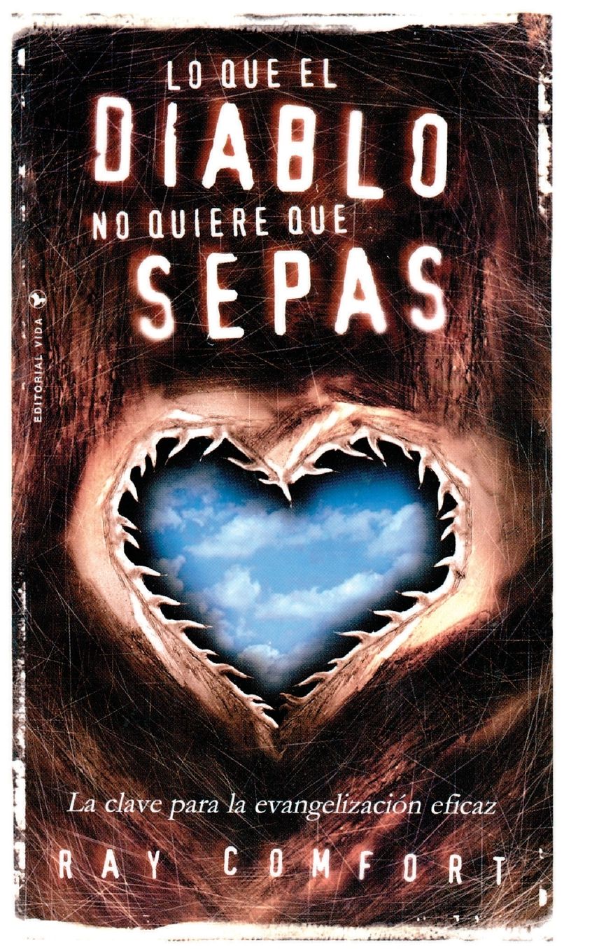 Lo que el Diablo no Quiere que Sepas: La clave para la evangelizacion eficaz