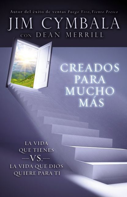 Creados para mucho más: La vida que tienes vs la vida que Dios quiere para ti