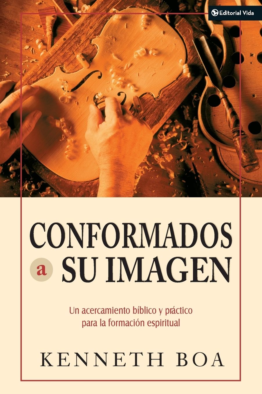 Conformados a Su Imagen: Un Acercamiento Biblico y Practico Para La Formacion Espiritual