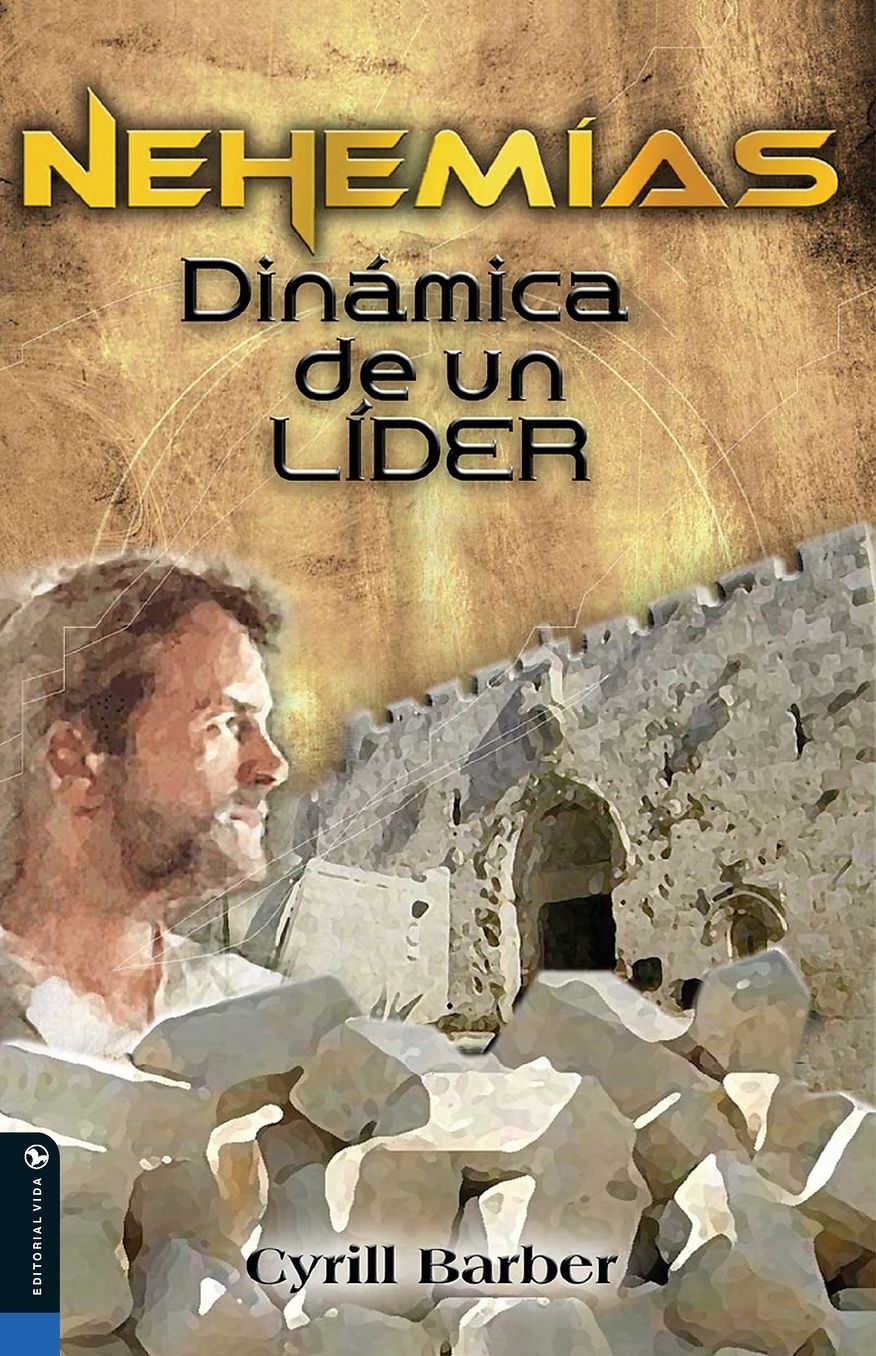 Nehemias Dinamica de Un Lider