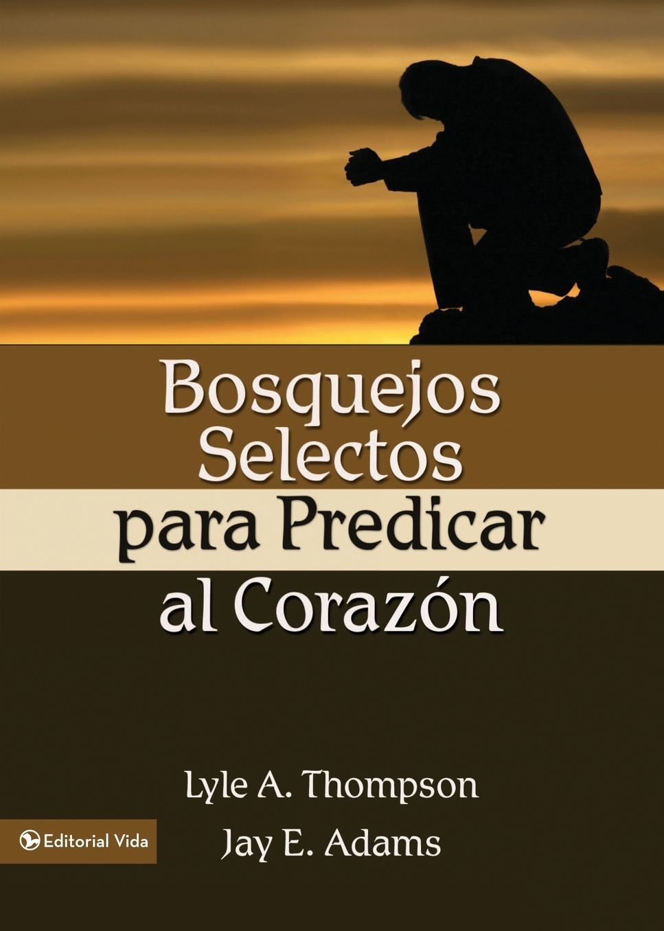 Bosquejos Selectos para Predicar al Corazon