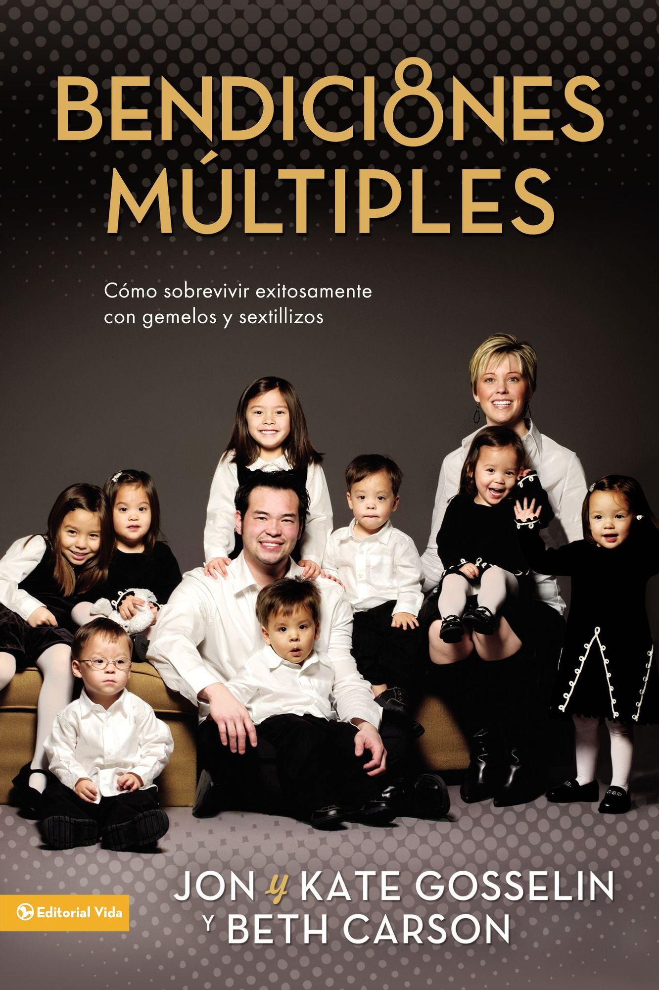 Bendiciones Multiples: Sobreviviendo y floreciendo con gemelos y sextillizos