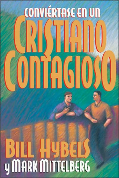 Conviertase en un Cristiano Contagioso / Becoming a Contagious Christian