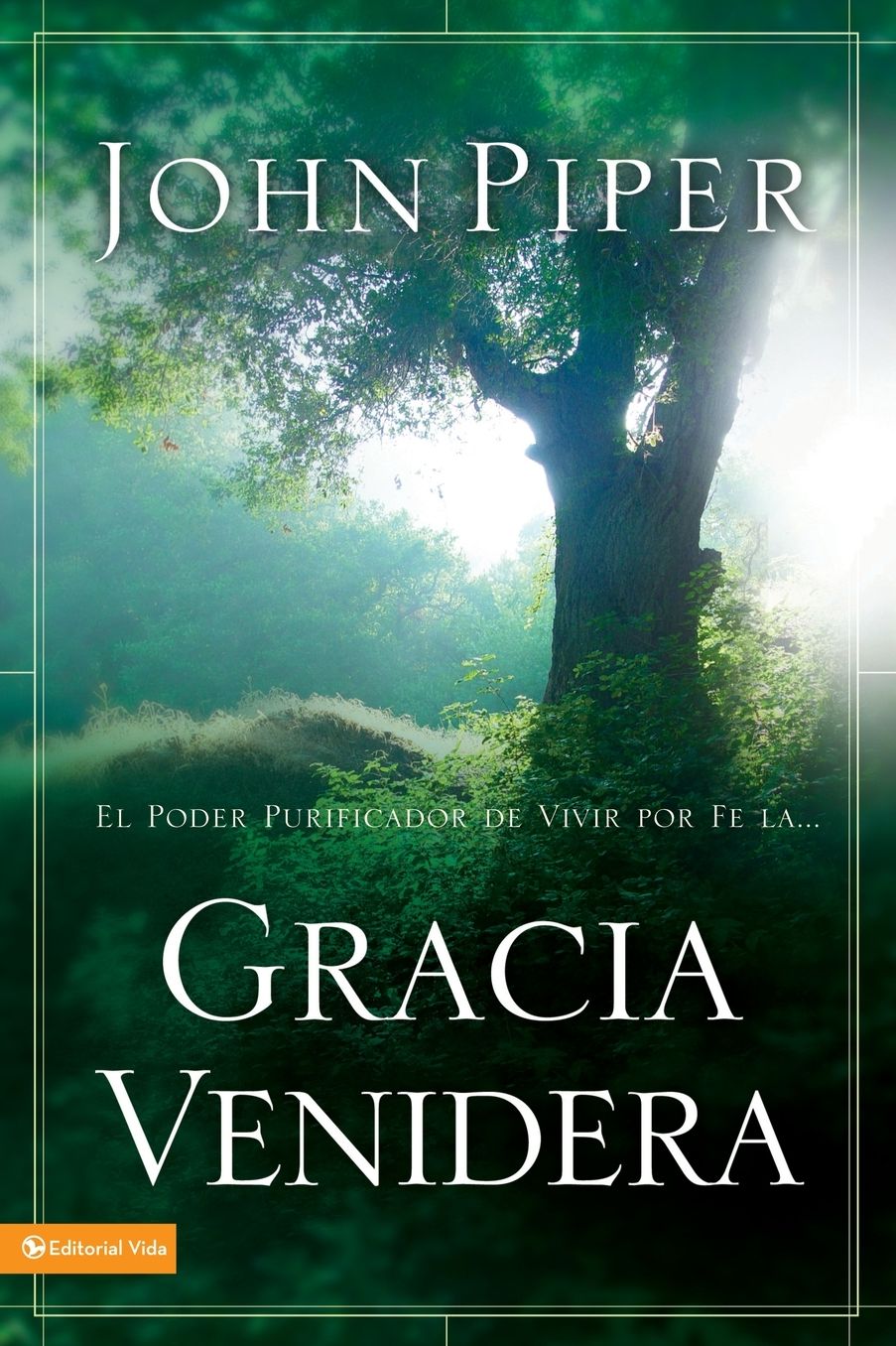 La Gracia Venidera: El poder purificador de vivir por fe la...