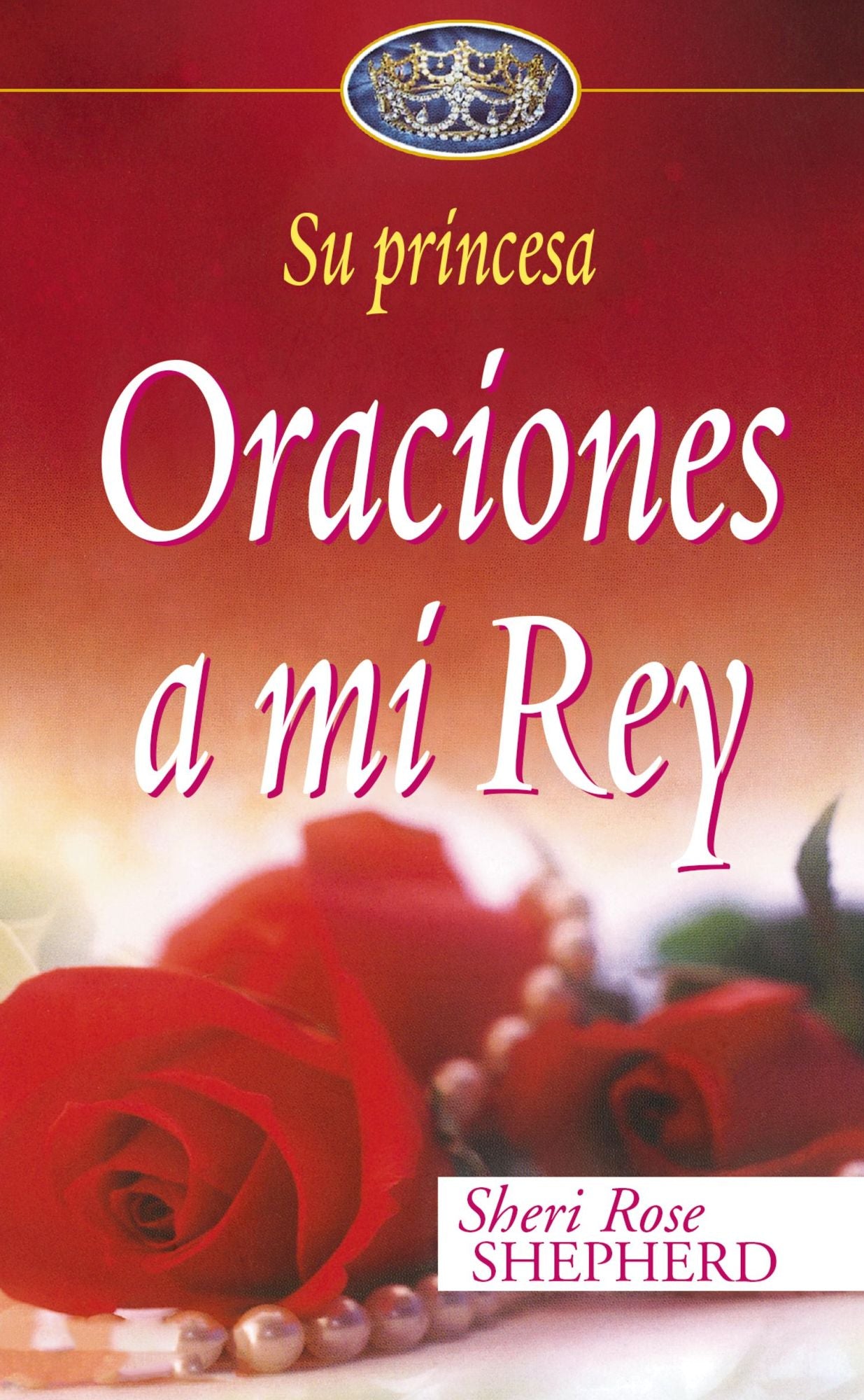 Oraciones a mi Rey (Prayers to My King)