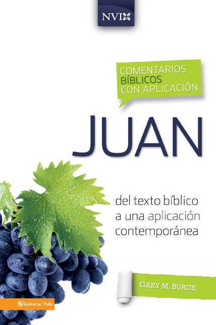Juan: del Texto Biblico a Una Aplicacion Contemporanea