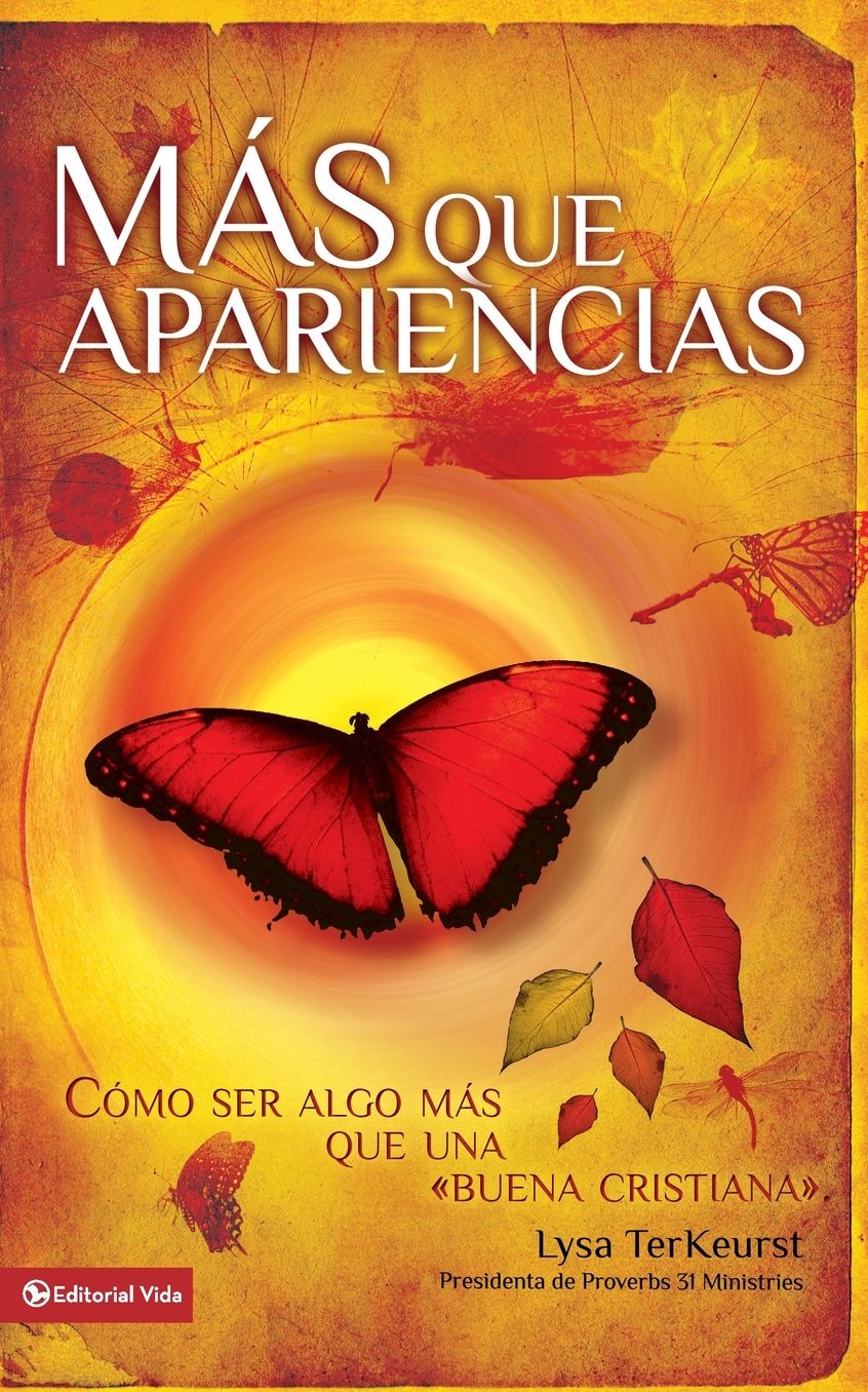 Mas que Apariencias: Como ser Algo Mas que Una 'Buena Cristiana'