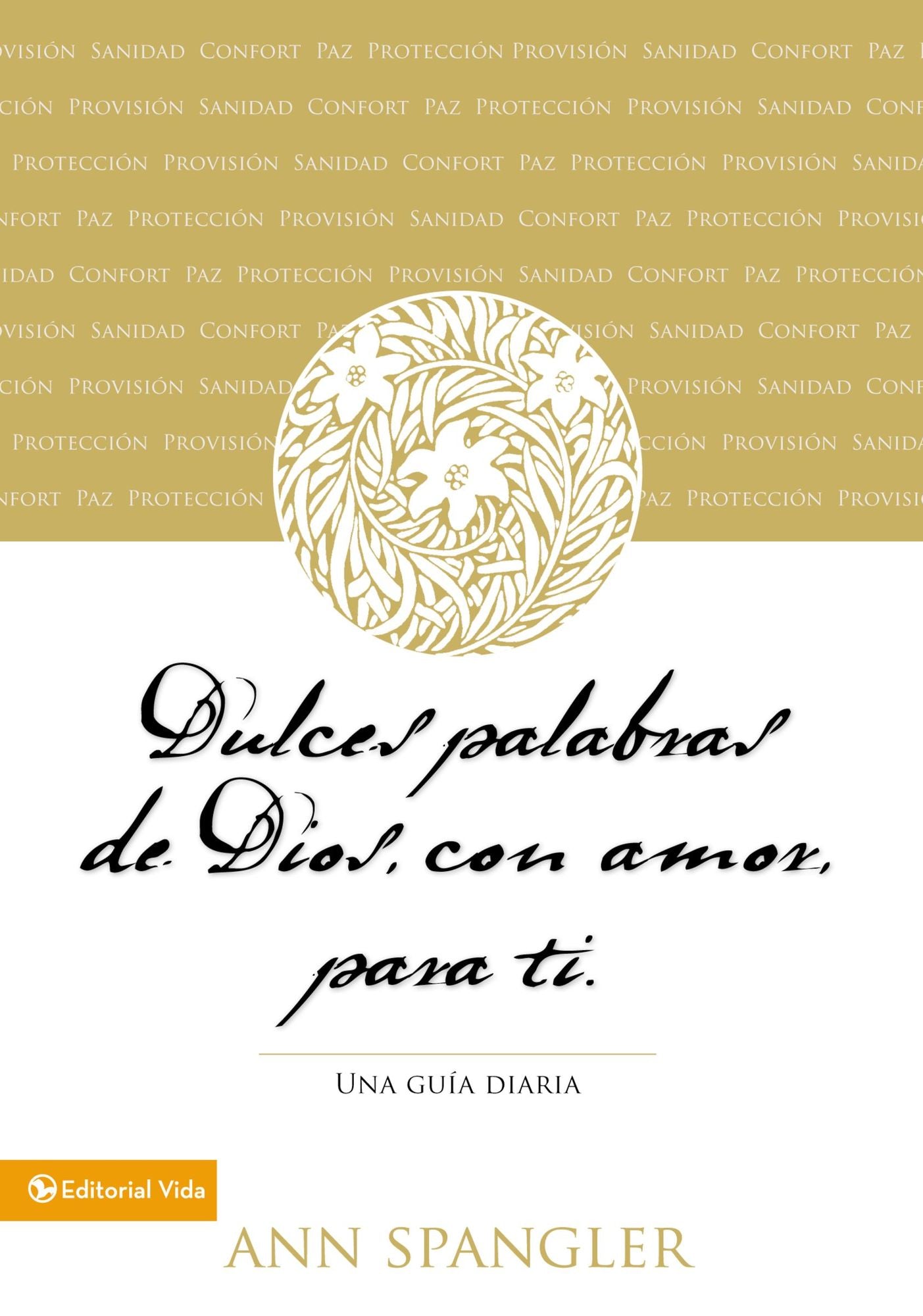 Dulces palabras de Dios, con amor, para ti: Una guia diario
