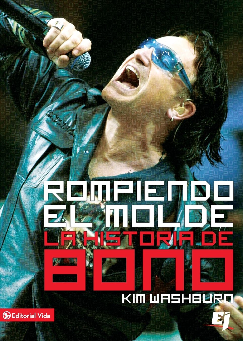 Rompiendo el molde: The Story of a Boy from Dublin Who Grew up to Become One of the World's Greatest Rock Stars