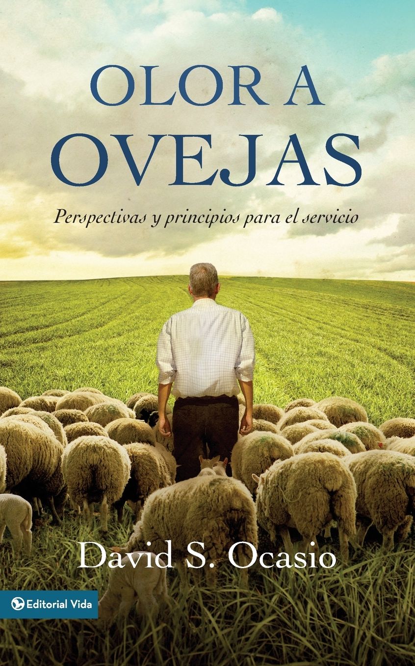 Olor a Ovejas: Perspectivas y Pincipios Para el Servicio