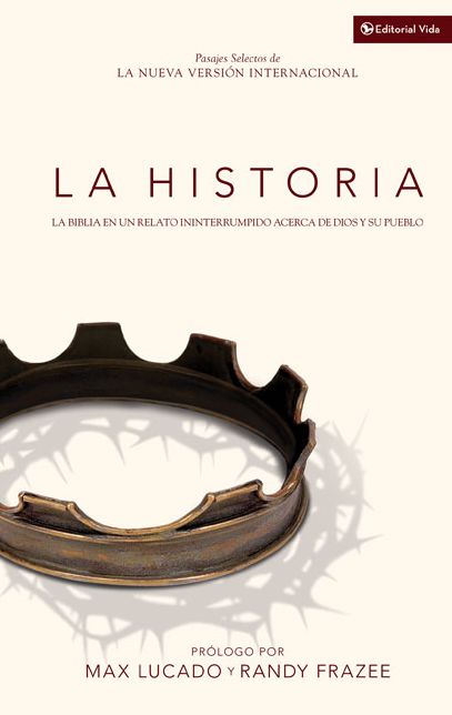 La Historia: La Biblia en un relato ininterrumpido acerca de Dios y su Pueblo
